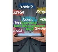 John Lok Learning Soft Management Skill (Tascabile)
