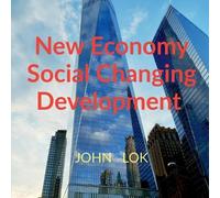 John Lok New Economy Social Changing Development (Tascabile)