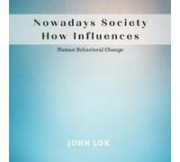 John Lok Nowadays Society How Influences (Tascabile)