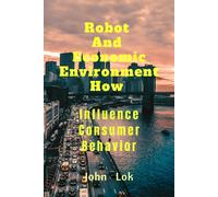 John Lok Robot And Economic Environment How (Tascabile)