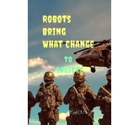 John Lok Robots Bring What Change (Tascabile)