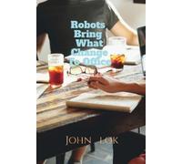 John Lok Robots Bring What Change to Office (Tascabile)