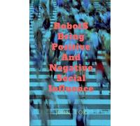 John Lok Robots Bring What Social Influence (Tascabile)