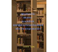 John Lok Robots How Assist Organizational Development (Tascabile)