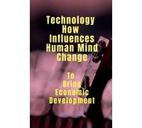 John Lok Technology How Influences Human Mind Change (Tascabile)