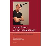 John London Acting Funny on the Catalan Stage (Tascabile)