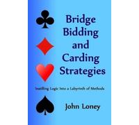 John Loney Bridge Bidding and Carding Strategies (Tascabile)