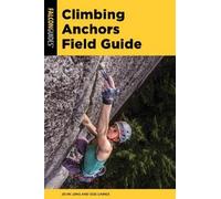 John Long Bob Gaines Climbing Anchors Field Guide (Tascabile)