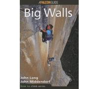 John Long John Middendorf How to Climb™: Big Walls (Tascabile)