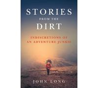 John Long Stories from the Dirt (Tascabile)