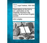 John Longley Observations on the Trial by Jury (Tascabile)