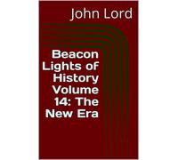 John Lord Beacon Lights of History, Volume 14 (Tascabile)