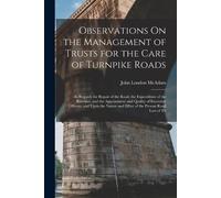 John Loudon McA Observations On the Management of Trusts for the Car (Tascabile)