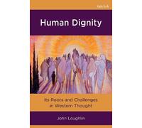 John Loughlin Human Dignity (Tascabile)