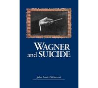 John Louis DiGaetani Wagner and Suicide (Tascabile)