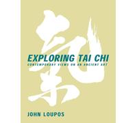 John Loupos Exploring Tai Chi (Tascabile)