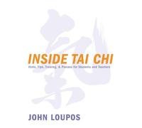 John Loupos Inside Tai Chi (Tascabile)