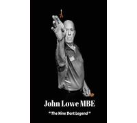 John Lowe The Nine Dart Legend (Tascabile)