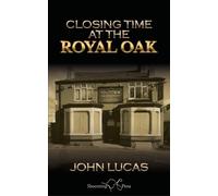 John Lucas Closing Time at the Royal Oak (Tascabile)