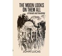 John Lucas The Moon Looks on Them All (Tascabile)