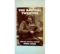John Lucas The Radical Twenties (Tascabile)