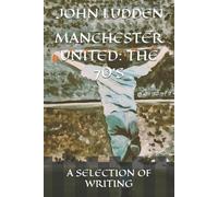 John Ludden Manchester United (Tascabile) Manchester United