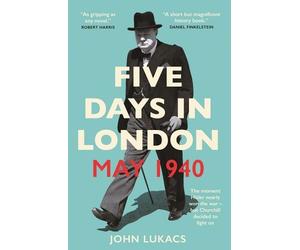 John Lukacs Five Days in London, May 1940 (Tascabile)