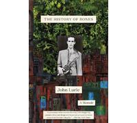 John Lurie The History of Bones (Tascabile)
