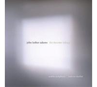 John Luther Adams John Luther Adams: The Become Trilogy (CD) Album