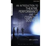 John Lutterbie An Introduction to Theatre, Performance and the Cogni (Tascabile)