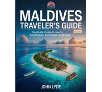 John Lyde Maldives Traveler's Guide 2026 (Tascabile)