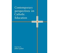 John Lydon Contemporary Perspectives on Catholic Education (Tascabile)