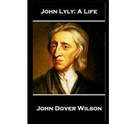 John Lyly - A Life