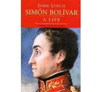John Lynch Simón Bolívar (Simon Bolivar) (Tascabile)