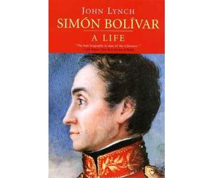 John Lynch Simón Bolívar (Simon Bolivar) (Tascabile)