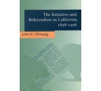 John M. Allswan The Initiative and Referendum in California, 1898-19 (Tascabile)