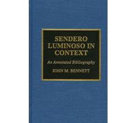 John M. Bennett Sendero Luminoso in Context (Copertina rigida)