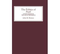 John M. Bowers The Politics of Pearl (Copertina rigida)