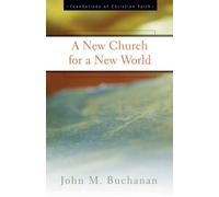 John M. Buchanan A New Church for a New World (Tascabile)
