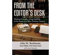John M. Buchanan From the Editor's Desk (Tascabile)