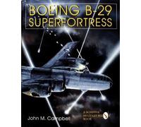 John M. Campbell Boeing B-29 Superfortress Vol. II (Copertina rigida)