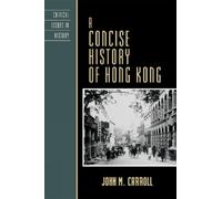 John M. Carroll A Concise History of Hong Kong (Copertina rigida)