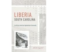 John M. Coggeshall Liberia, South Carolina (Tascabile)