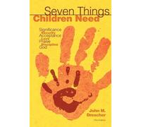 John M Drescher Seven Things Children Need (Tascabile)