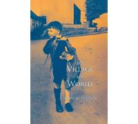 John M Feehan My Village My World (Tascabile)