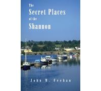 John M. Feehan Secret Places Of The Shannon (Tascabile)