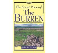 John M Feehan The Secret Places of the Burren (Tascabile)