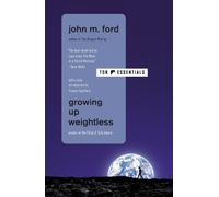 John M Ford Growing Up Weightless (Tascabile)