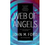 John M. Ford; introduction by Cory Doctorow Web of Angels (Tascabile)