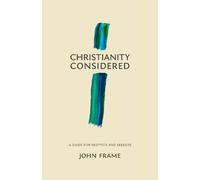 John M. Frame Christianity Considered (Tascabile)